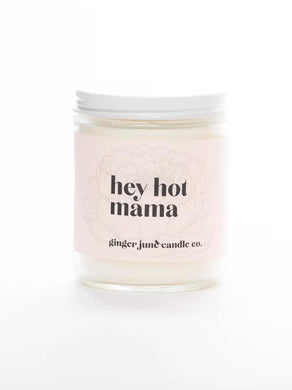 Hey Hot Mama • Soy Candle