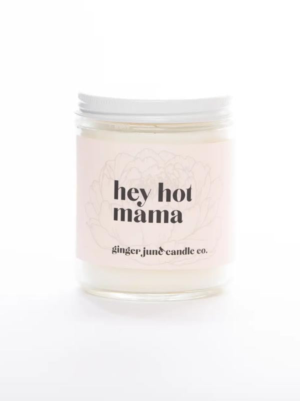 Hey Hot Mama • Soy Candle